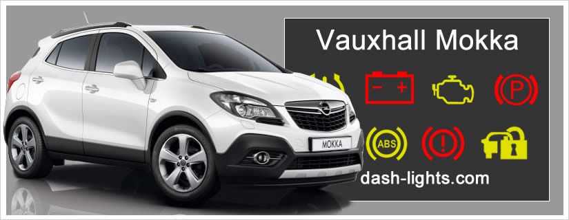 Vauxhall Mokka Mokka X Dash Lights Warning Symbols Explained